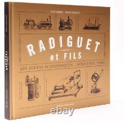 Radiguet et fils. Les jouets scientifiques Scientific Toys Frederic Marchand