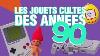 Top 8 Des Jouets Cultes Des Ann Es 90